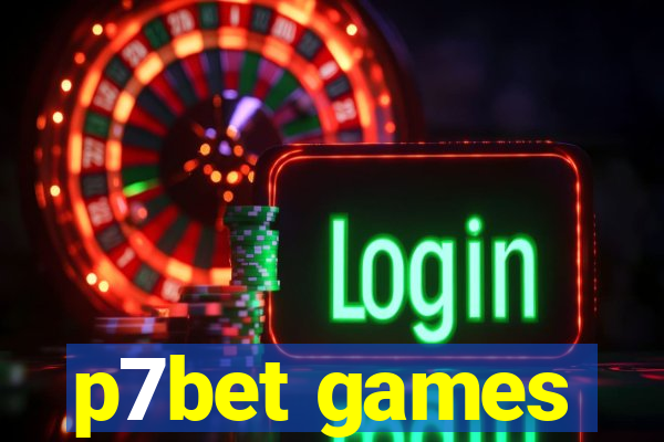 p7bet games